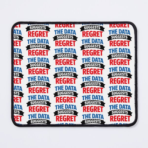 Item preview, The Data Suggests Regret Funny Statistics Nerd Humor Design designed and sold by TeeTimeTreasure.
