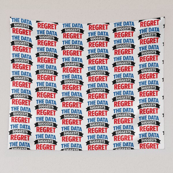 Item preview, The Data Suggests Regret Funny Statistics Nerd Humor Design designed and sold by TeeTimeTreasure.