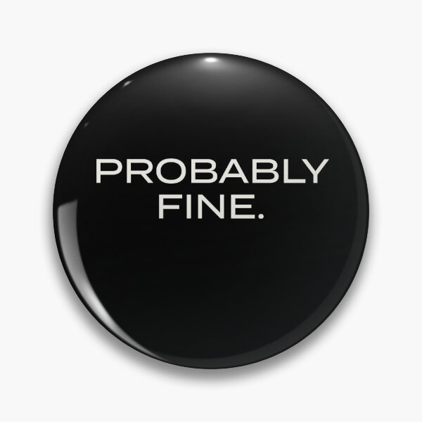 Item preview, Probably Fine — Funny Stock Market Trader Shirt designed and sold by BRINGOO.