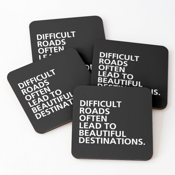 Item preview, Difficult roads often lead to beautiful destinations. designed and sold by SWETA HALDER.