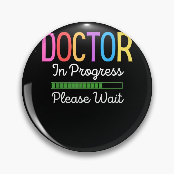 Item preview, Doctor In Progress Please Wait, Future Doctor Graduate Funny designed and sold by Goleon12.