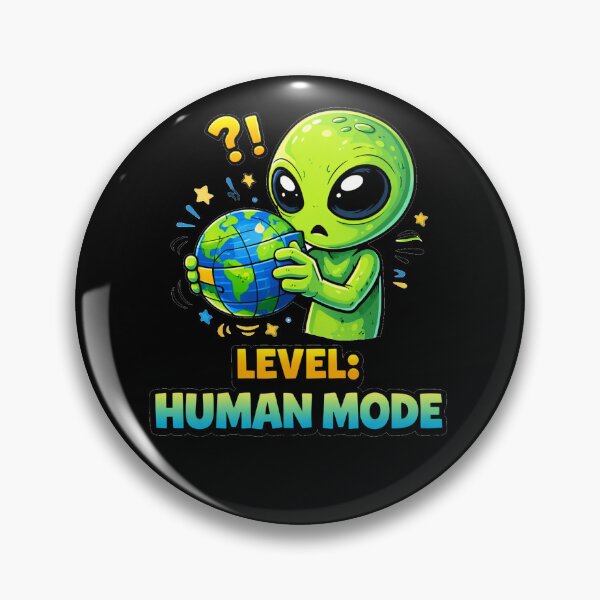 Item preview, Alien Level Human Mode Funny Meme designed and sold by the-dovlat.
