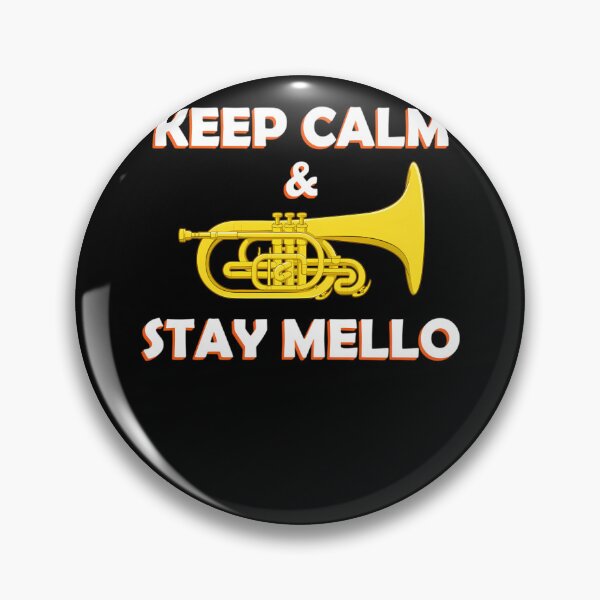 Item preview, Keep Calm Stay Mello Mellophone Music Lover Musician design  designed and sold by deiv36.