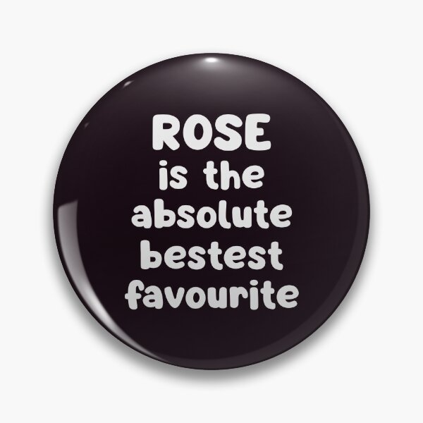 Item preview, Rose Is The Absolute Bestest Favourite designed and sold by glowdesigns.