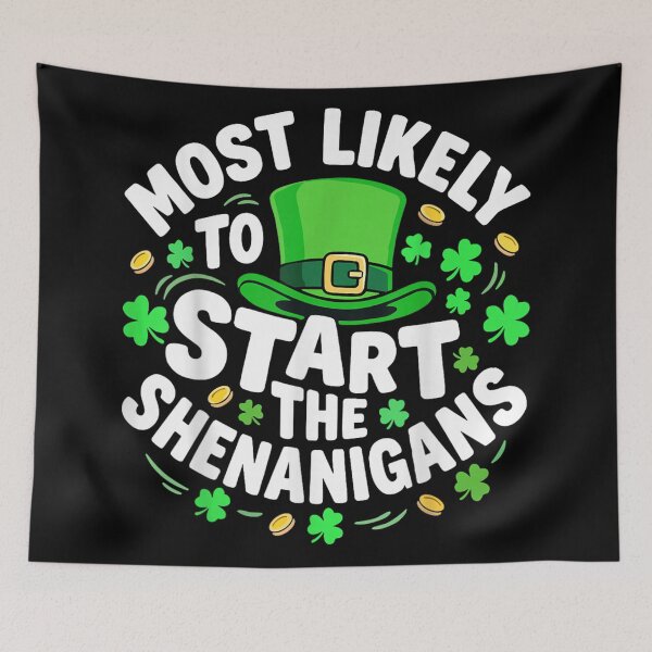 Item preview, Most Likely To Start The Shenanigans Funny St Patricks Day Shirt designed and sold by StanaLuis.