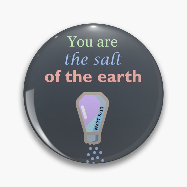 Item preview, You are the salt of the earth 3 designed and sold by Warih.