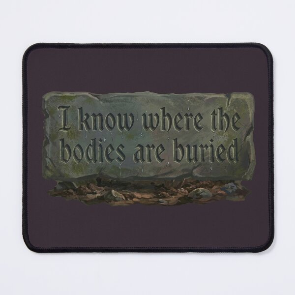Item preview, I Know Where The Bodies Are Buried - Sarcastic Gothic Stone Art designed and sold by Englandbear.
