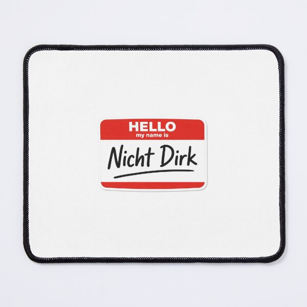 Item preview, Not Dirk – Funny Name Tag Meme Sticker designed and sold by BloeHoerBaekAut Sticker .