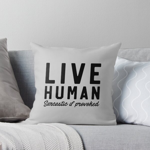 Item preview, Live Human. Sarcastic If Provoked.  designed and sold by keepers.