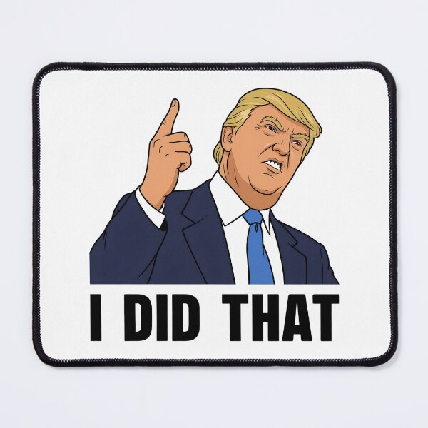 Item preview, I Did That Trump designed and sold by ILoveWeedLive.
