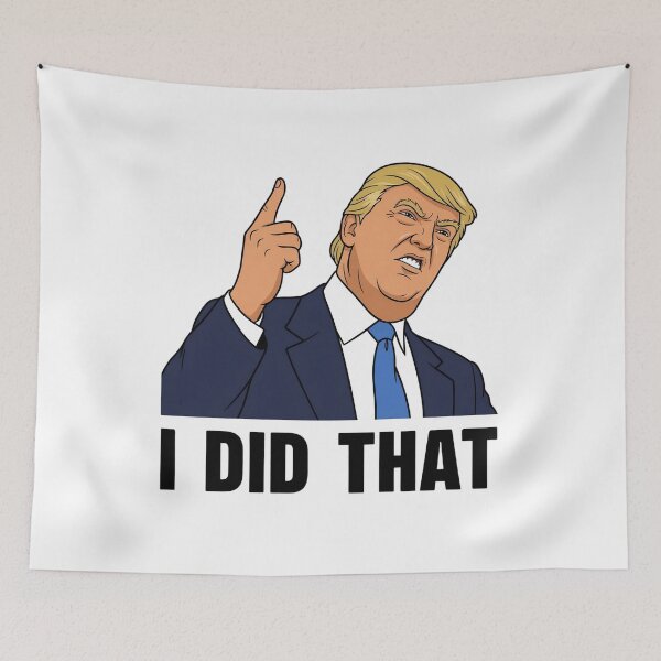 Item preview, I Did That Trump designed and sold by ILoveWeedLive.