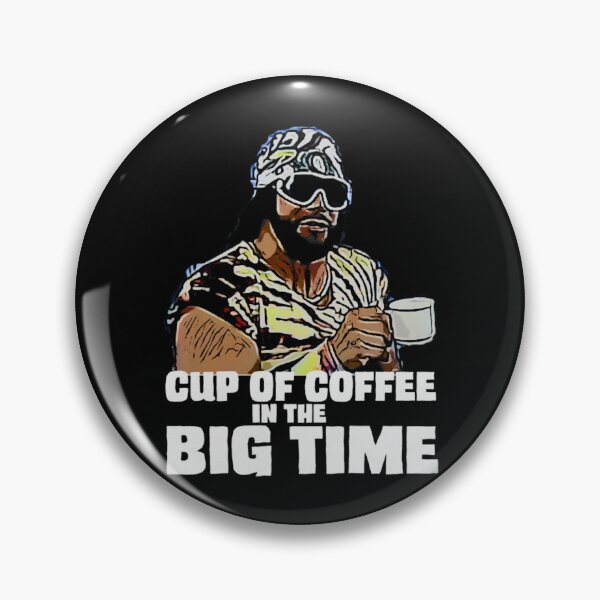 Item preview, Macho Man Coffee in the Big Time - Wrestling Fan Apparel  designed and sold by Matter-Of-Space.