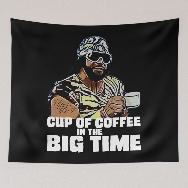 Item preview, Macho Man Coffee in the Big Time - Wrestling Fan Apparel  designed and sold by Matter-Of-Space.