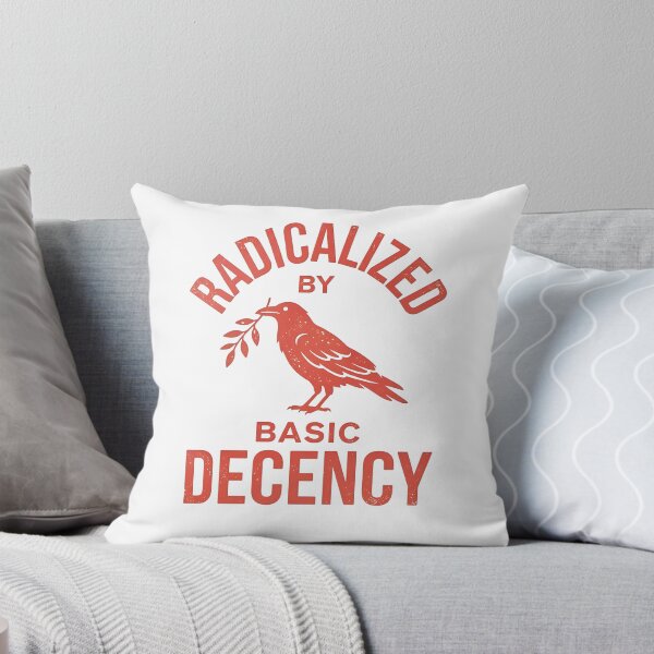 Item preview, RADICALIZED BY BASIC DECENCY designed and sold by turkey1200.