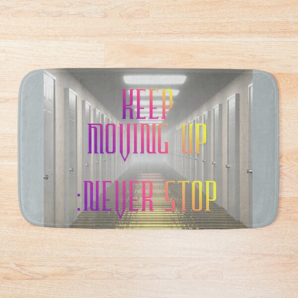 Item preview, Keep Moving Up – Never Stop Motivational designed and sold by Negisandeep studio.