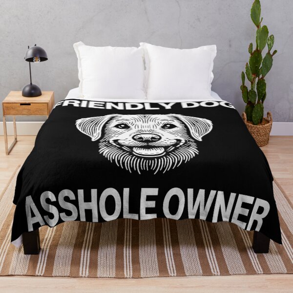 Item preview, Friendly Dog, Asshole Owner – Funny Dog Owner Humor Design designed and sold by DiamondSkyShirt.