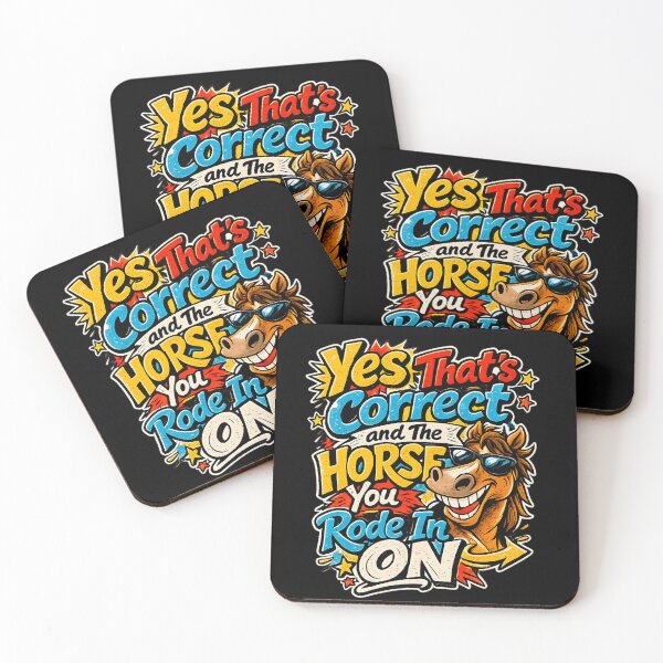 Item preview, Yes That’s Correct and The Horse You Rode In On - Funny Sarcastic Horse Quote designed and sold by TomoMadeIt.