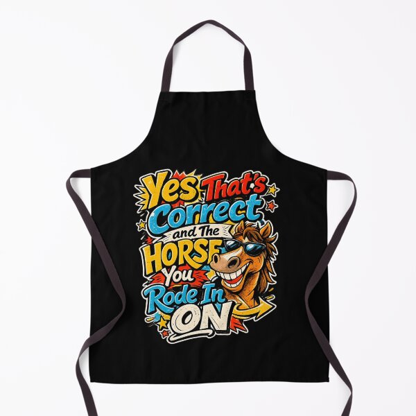 Item preview, Yes That’s Correct and The Horse You Rode In On - Funny Sarcastic Horse Quote designed and sold by TomoMadeIt.