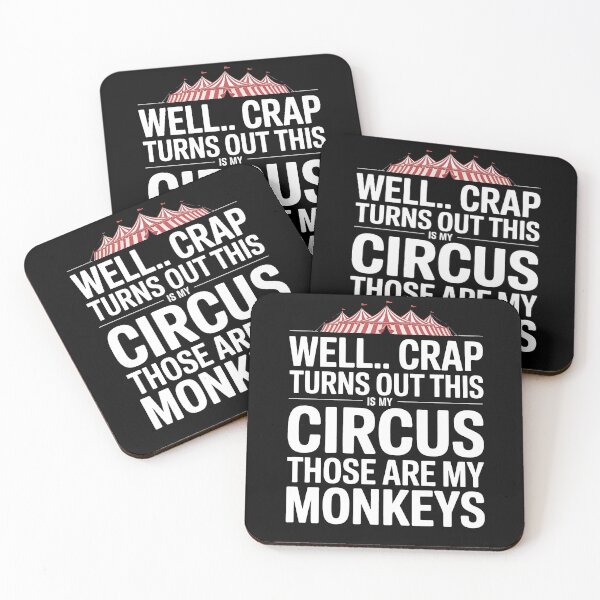 Item preview, Well Crap Turns Out This is My Circus Those are My Monkeys designed and sold by Millsoft.