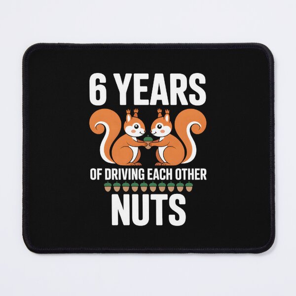 Item preview, 6 Years of Driving Each Other Nuts Anniversary designed and sold by AmazingViews.