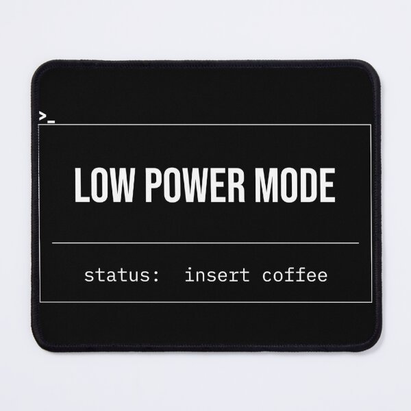 Item preview, Low Power Mode – Minimalist coffee humor design in terminal style designed and sold by TerminalStore.