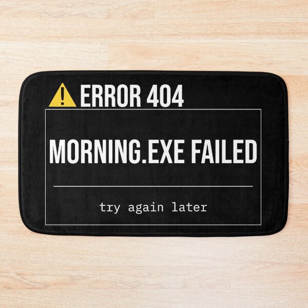 Item preview, Error 404 – Morning.exe Failed | Minimalist Morning Grump Tech Humor Design designed and sold by TerminalStore.