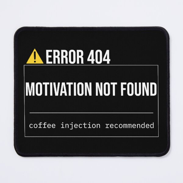 Item preview, Error 404 – Motivation Not Found | Minimalist Coffee & Office Humor Design designed and sold by TerminalStore.