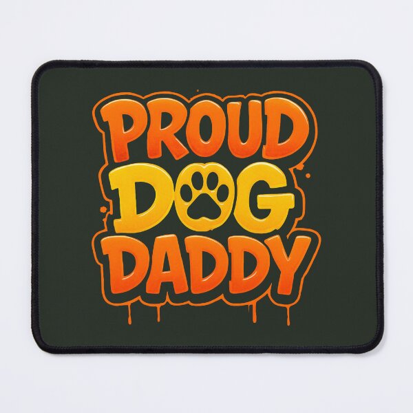 Item preview, Proud Dog Daddy Funny Dog Lover designed and sold by OwnYourMood.