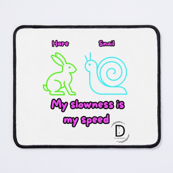 Item preview, My Slowness is My Speed - Hare and Snail Philosophy designed and sold by TheItaliandilemma.