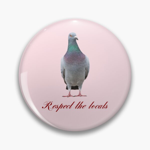 Item preview, respect the locals - pigeon designed and sold by CoolKittyCat8.