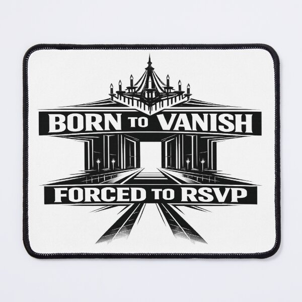 Item preview, BORN TO VANISH / FORCED TO RSVP Funny Introvert Humor Shirt designed and sold by POD DYNASTY.