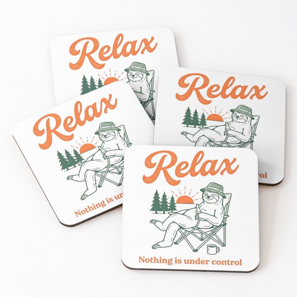 Item preview, Relax Nothing Is Under Control designed and sold by FaunaJam.