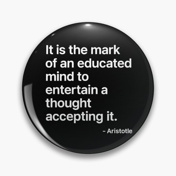 Item preview, Educated Mind Aristotle Critical Thinking Philosophy Quote (White Font) designed and sold by TshirtsLabs.