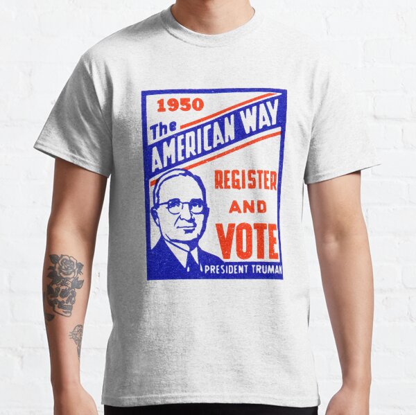 1950 Register and Vote for Truman Classic T-Shirt