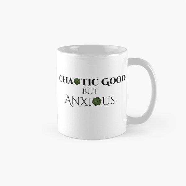 Item preview, Chaotic Good but Anxious – Funny TTRPG Gamer Quote designed and sold by Bored Imagination .