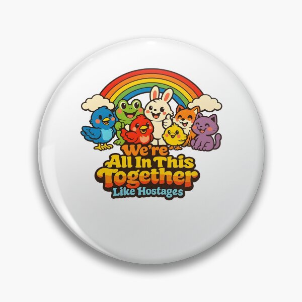 Item preview, We're All In This Together Like Hostages Rainbow  designed and sold by RDGNR.