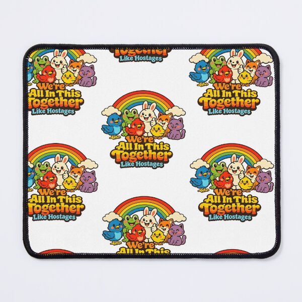 Item preview, We're All In This Together Like Hostages Rainbow  designed and sold by RDGNR.