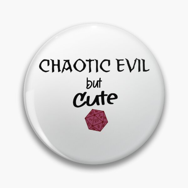 Item preview, Chaotic Evil but Cute – Funny TTRPG Gamer Quote designed and sold by Bored Imagination .