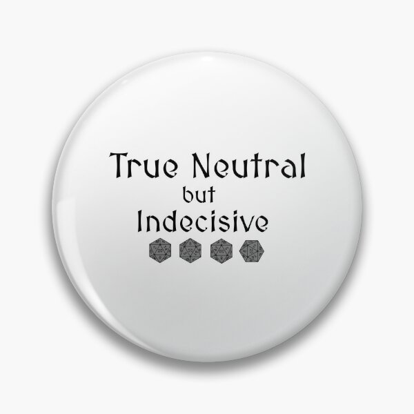 Item preview, True Neutral but Indecisive – Funny TTRPG Gamer Quote designed and sold by Bored Imagination .