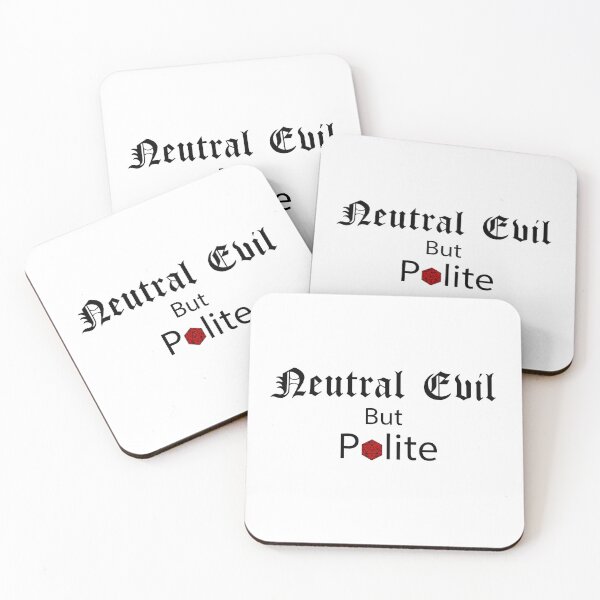 Item preview, Neutral Evil but Polite – Funny TTRPG Gamer Quote designed and sold by Bored Imagination .