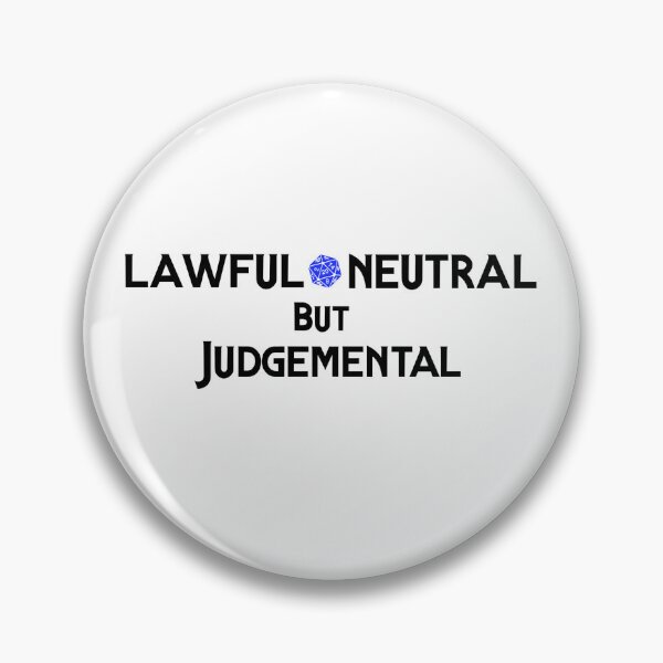 Item preview, Lawful Neutral but Judgemental – Funny TTRPG Gamer Quote designed and sold by Bored Imagination .