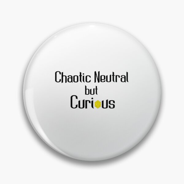 Item preview, Chaotic Neutral but Curious – Funny TTRPG Gamer Quote designed and sold by Bored Imagination .