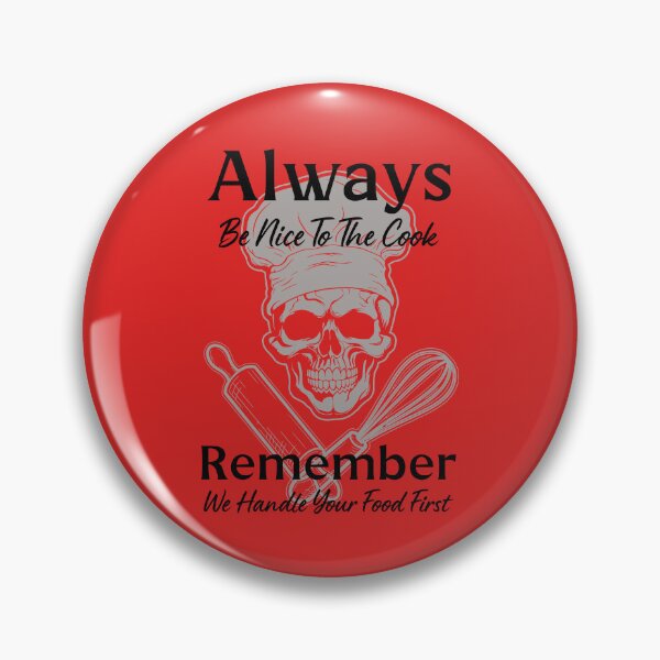 Item preview, Always Be Nice To The Cook By Tjays on a Fun designed and sold by TJays.