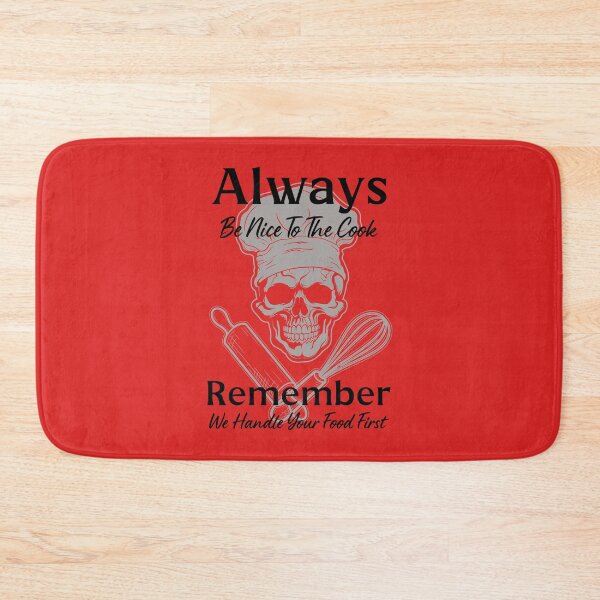 Item preview, Always Be Nice To The Cook By Tjays on a Fun designed and sold by TJays.