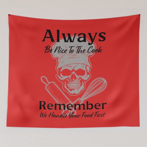 Item preview, Always Be Nice To The Cook By Tjays on a Fun designed and sold by TJays.