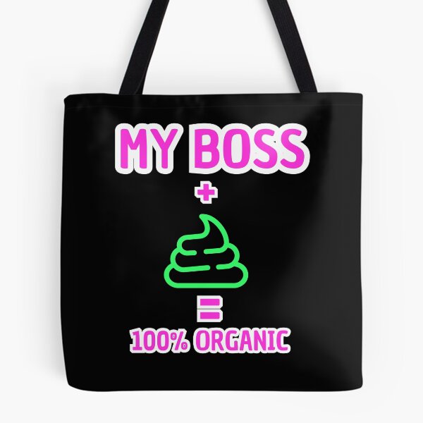 Item preview, My Boss + Poop = 100% Organic - Funny Office Humor Black Version designed and sold by TheItaliandilemma.
