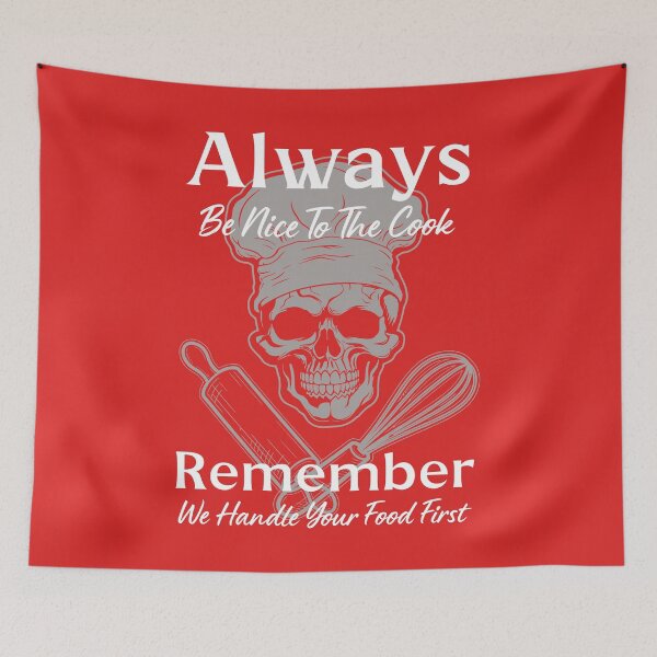 Item preview, Always Be Nice To The Cook From Tjays on a Cool designed and sold by TJays.