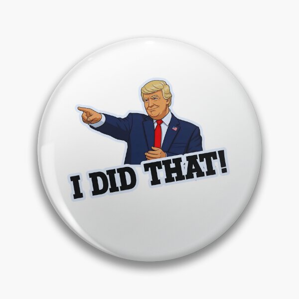 Item preview, I Did That Donald Trump designed and sold by FreakyNaked.