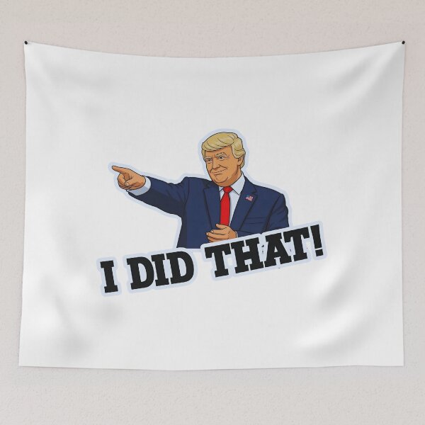Item preview, I Did That Donald Trump designed and sold by FreakyNaked.