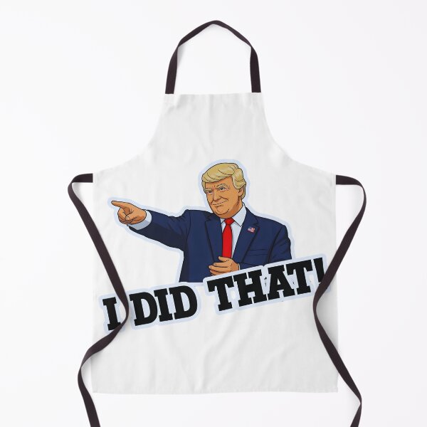 Item preview, I Did That Donald Trump designed and sold by FreakyNaked.
